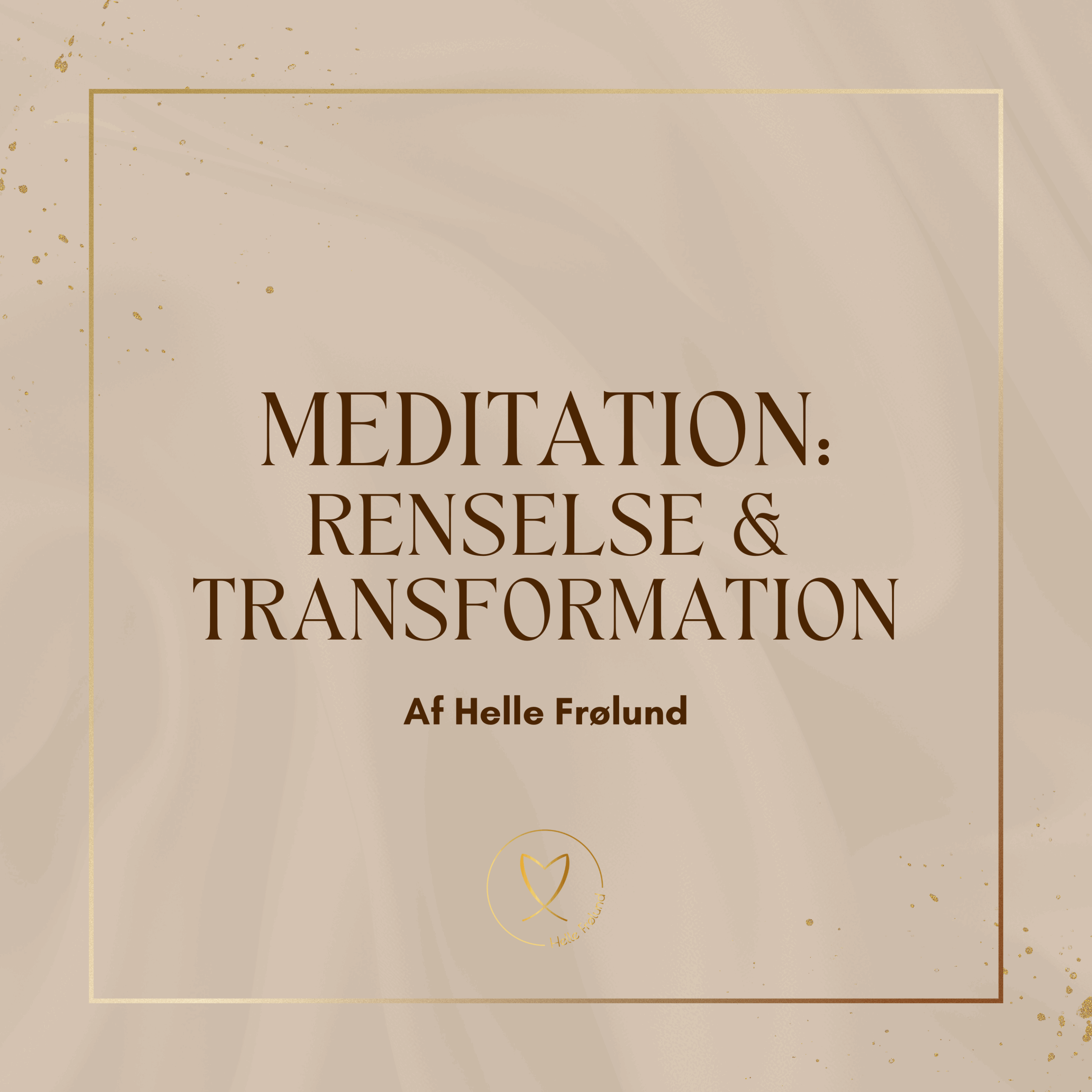 Meditation - Renselse og transformation