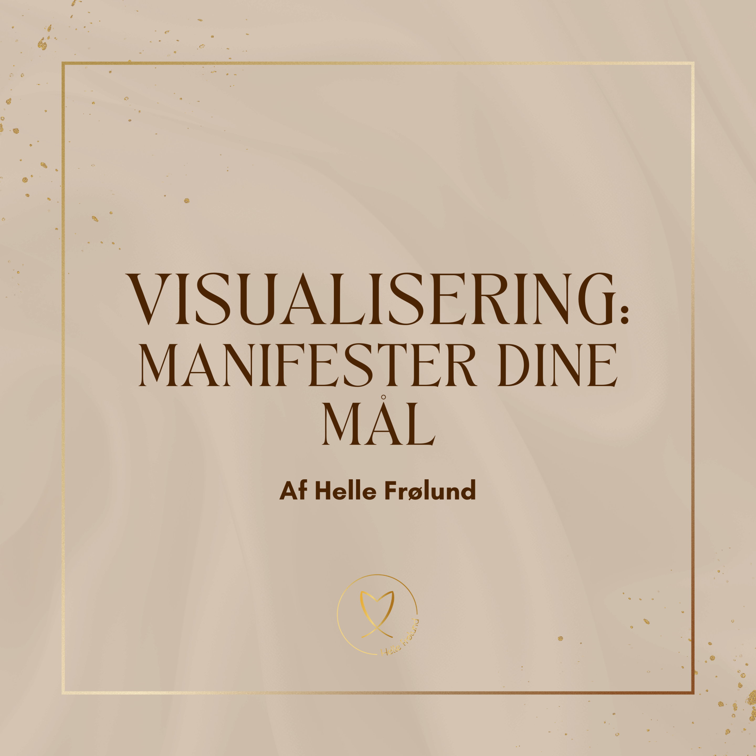 Visualisering - Manifester dine mål
