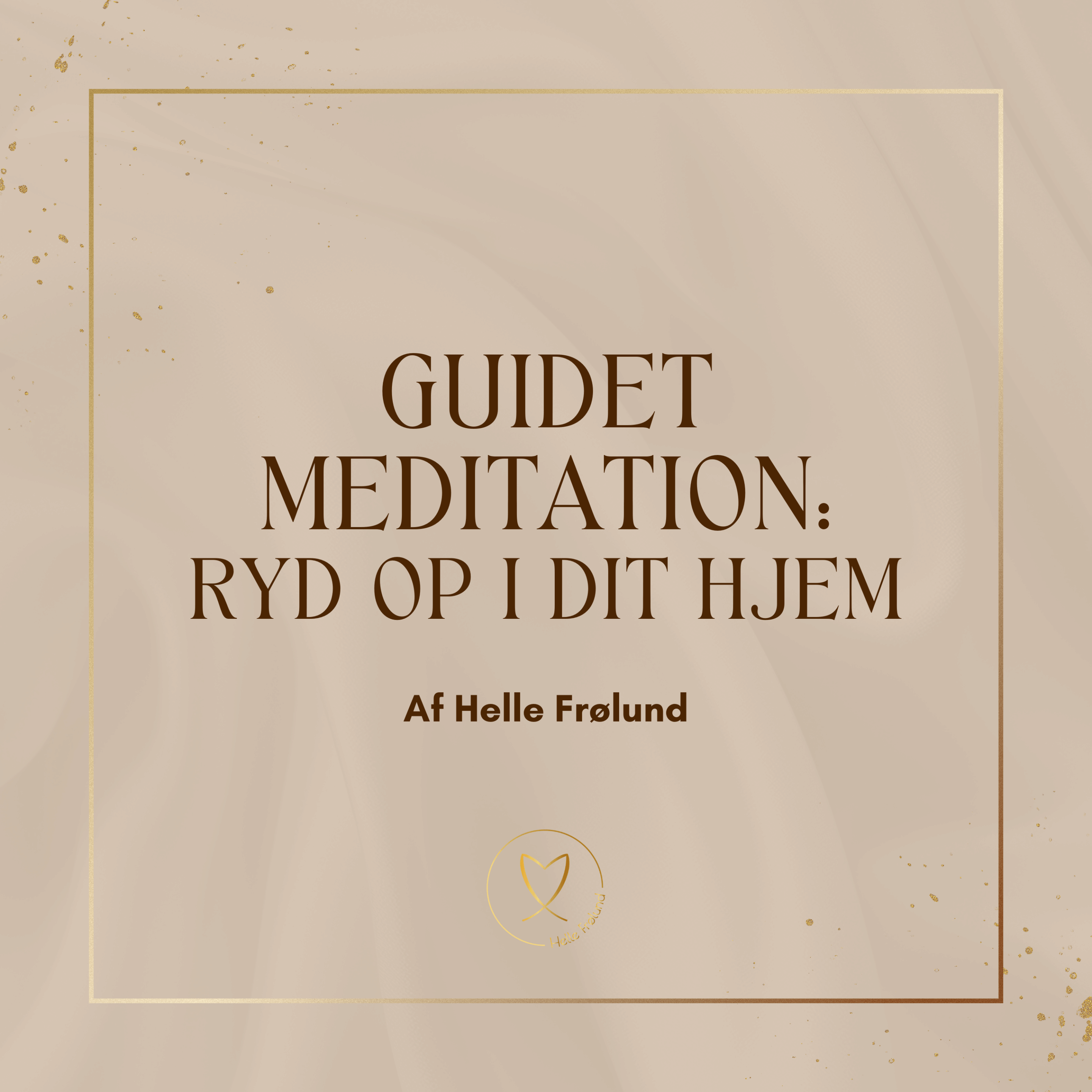 Guidet meditation - ryd op i dit hjem