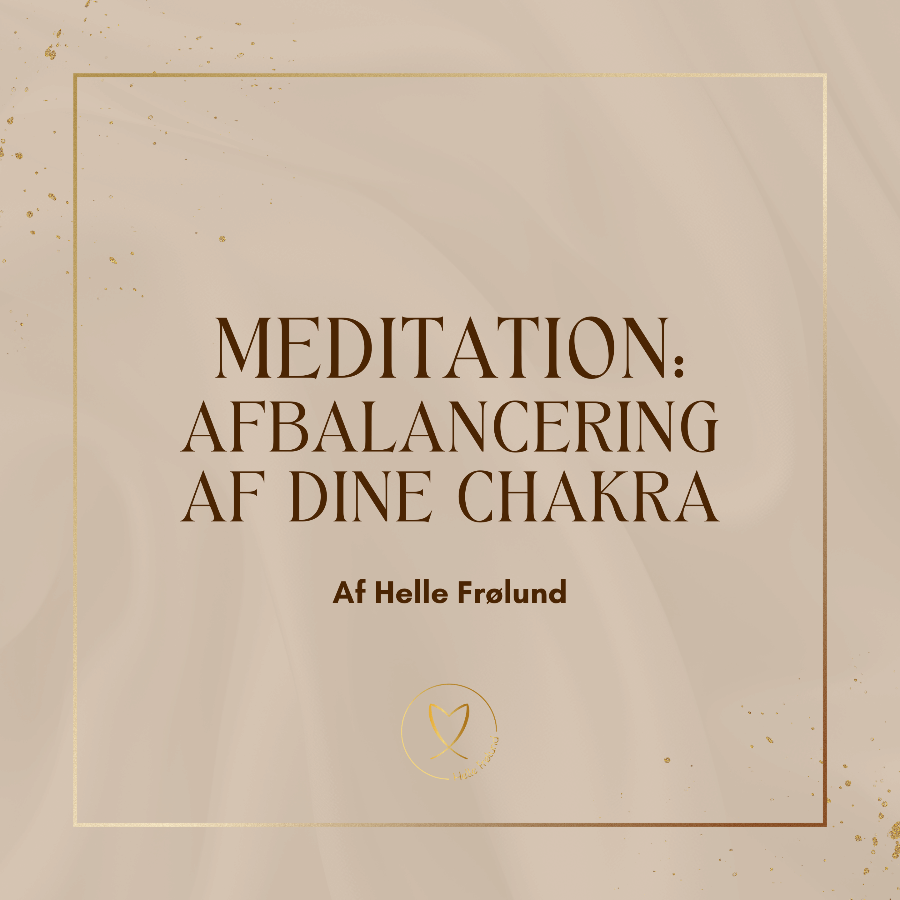 Meditation - Afbalancering af dine chakra